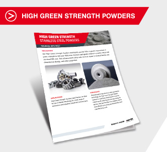 Download our High Green Strength Powder Datasheet